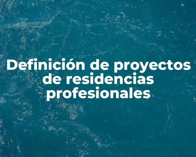 Definición de proyectos de residencias profesionales