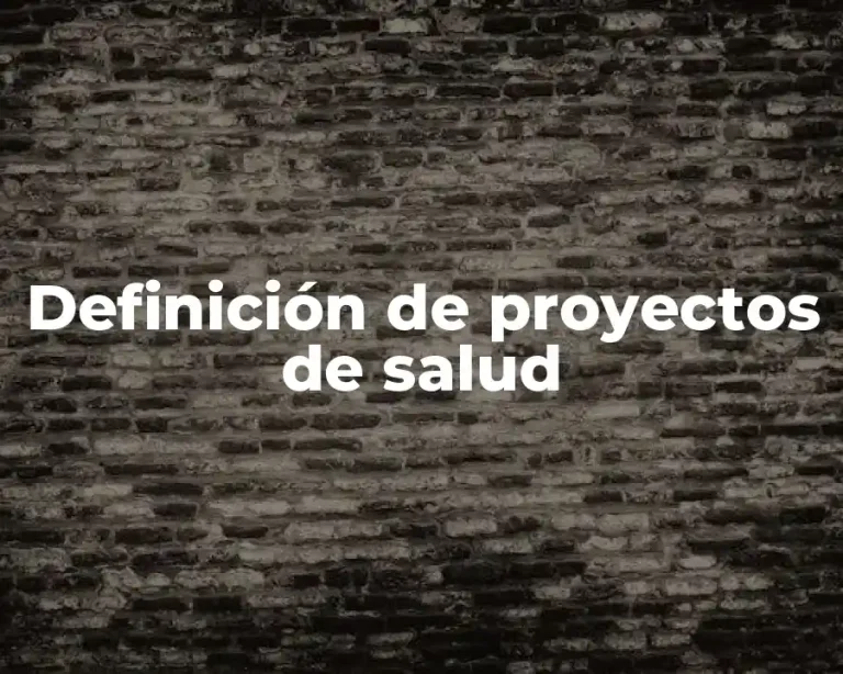 Definición de proyectos de salud