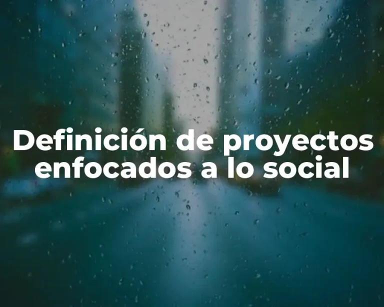 Definición de proyectos enfocados a lo social