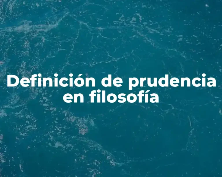 Definición de prudencia en filosofía