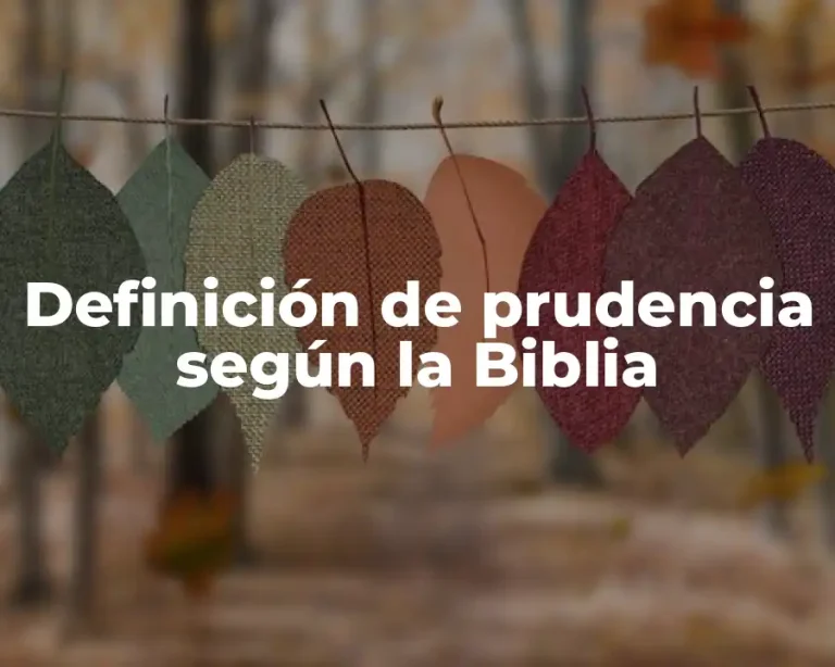 Definición de prudencia según la Biblia