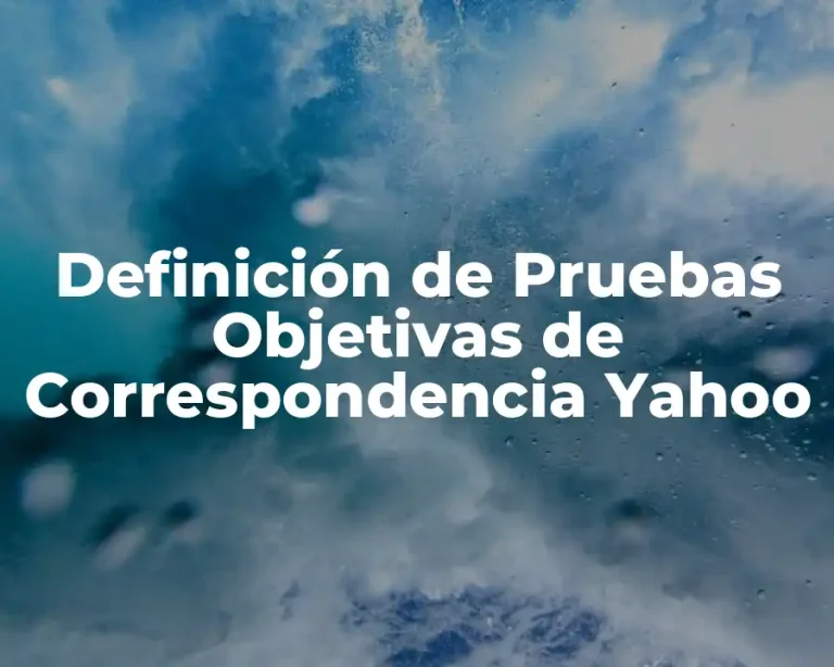 Definición de Pruebas Objetivas de Correspondencia Yahoo