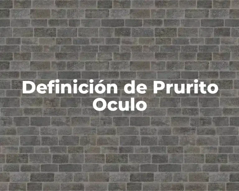 Definición de Prurito Oculo