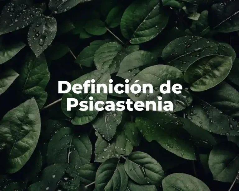Definición de Psicastenia