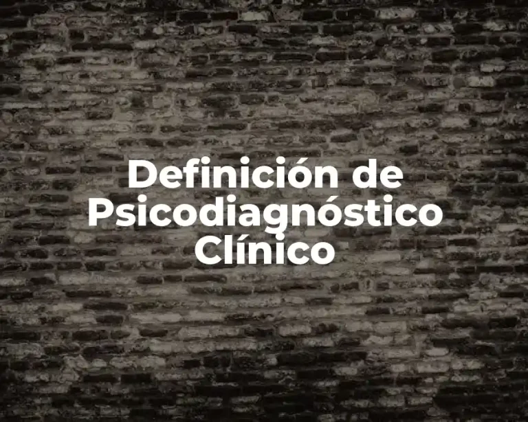 Definición de Psicodiagnóstico Clínico