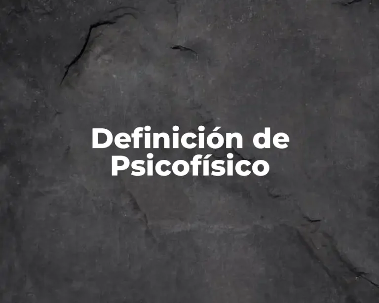 Definición de Psicofísico
