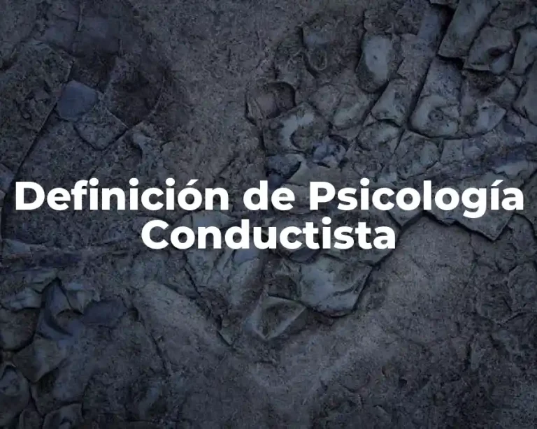 Definición de Psicología Conductista