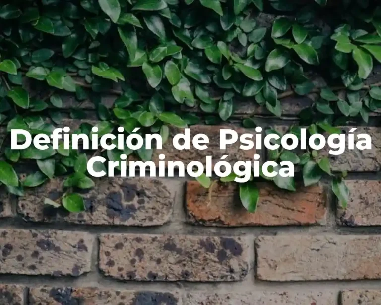 Definición de Psicología Criminológica