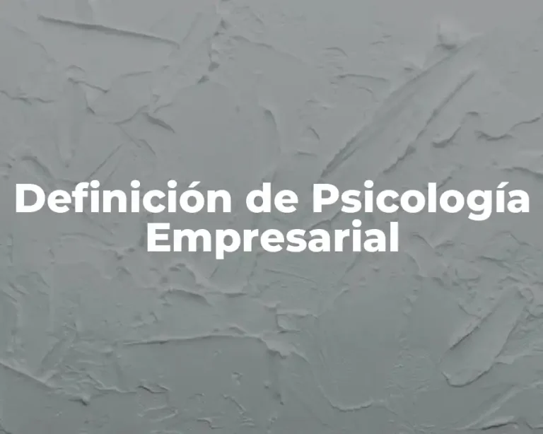 Definición de Psicología Empresarial