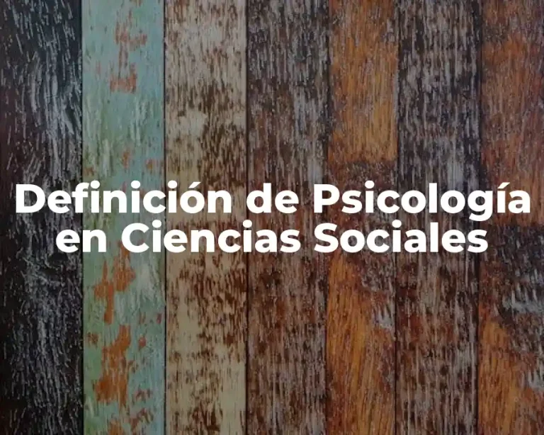 Definición de Psicología en Ciencias Sociales