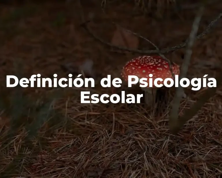 Definición de Psicología Escolar