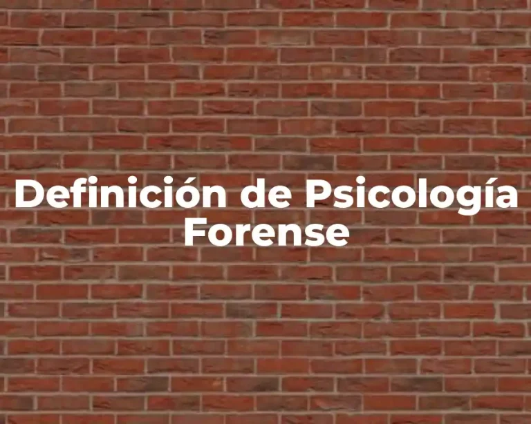 Definición de Psicología Forense