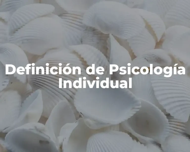 Definición de Psicología Individual