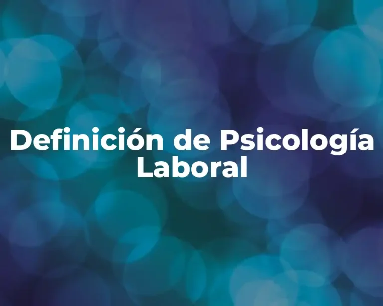 Definición de Psicología Laboral