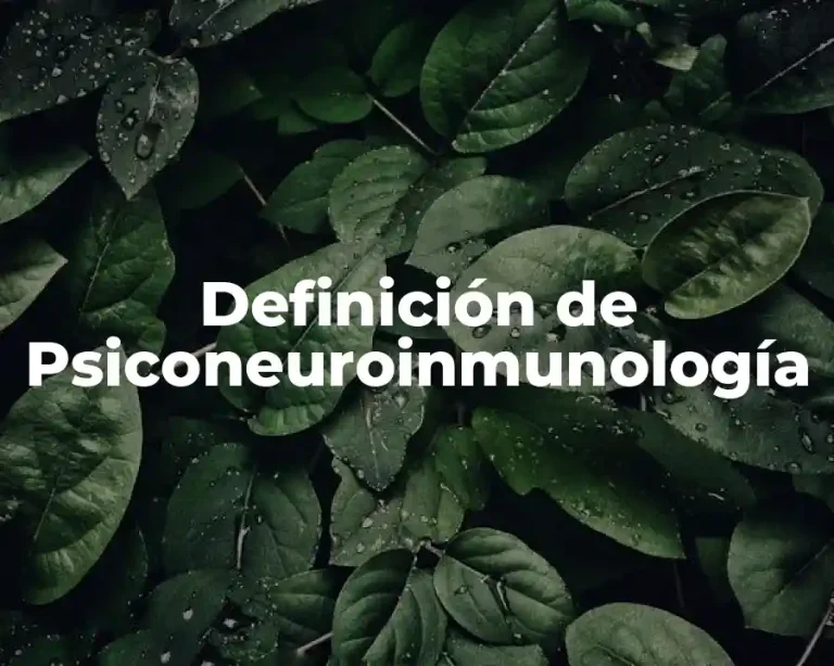 Definición de Psiconeuroinmunología