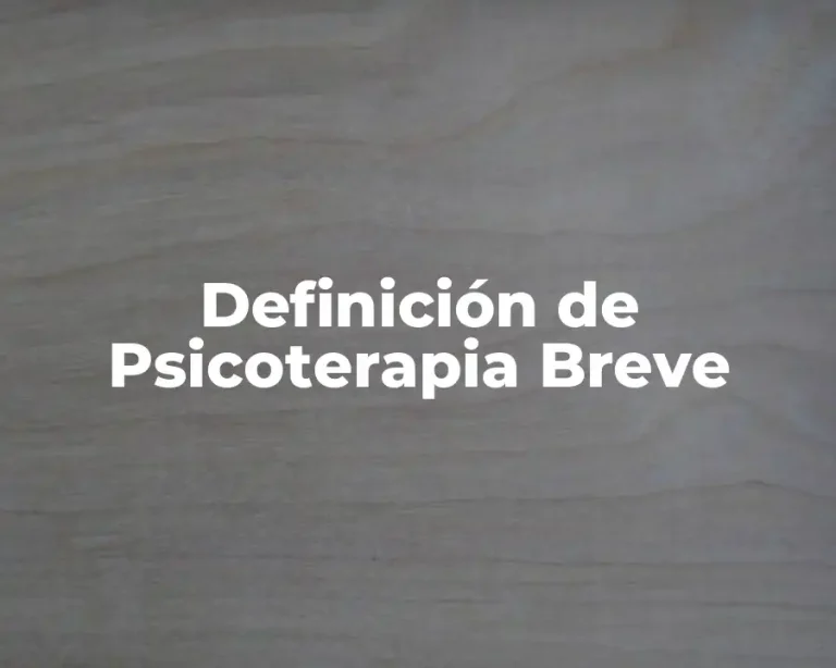 Definición de Psicoterapia Breve