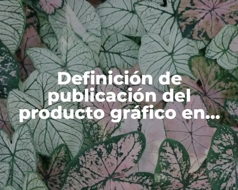 Definición de publicación del producto gráfico en diseño gráfico