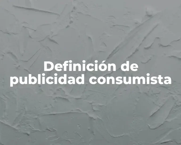 Definición de publicidad consumista