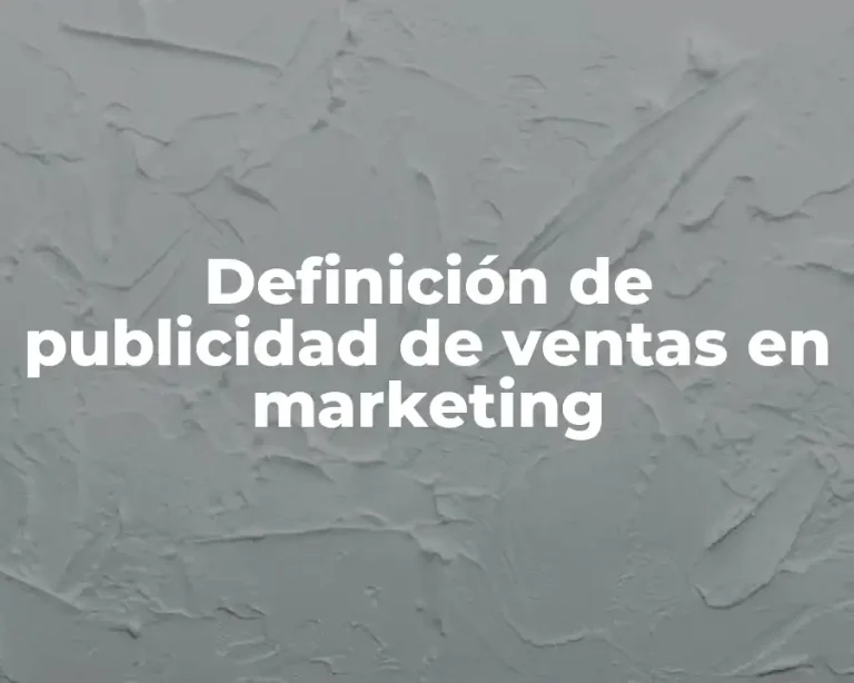 Definición de publicidad de ventas en marketing