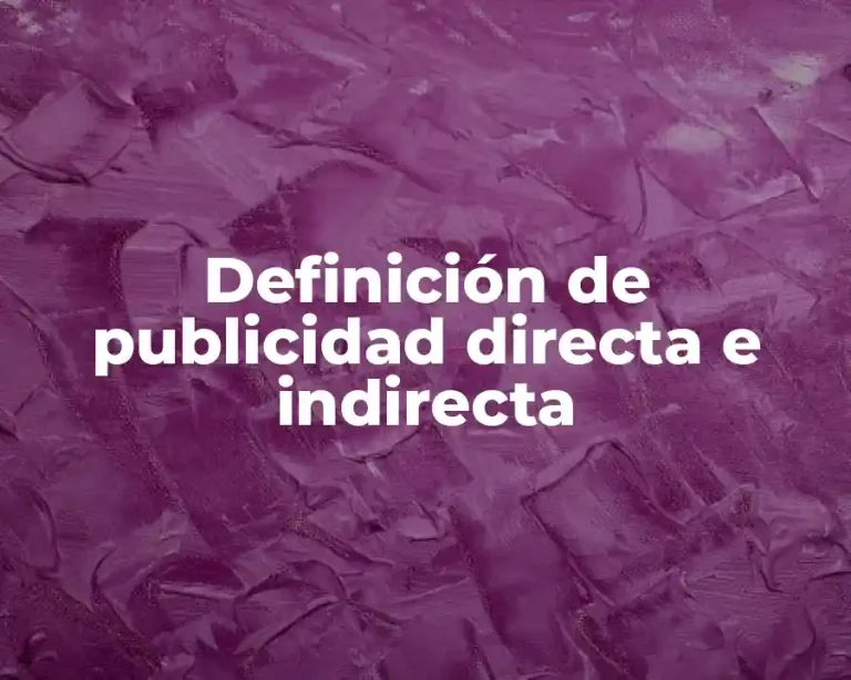 Definición de publicidad directa e indirecta