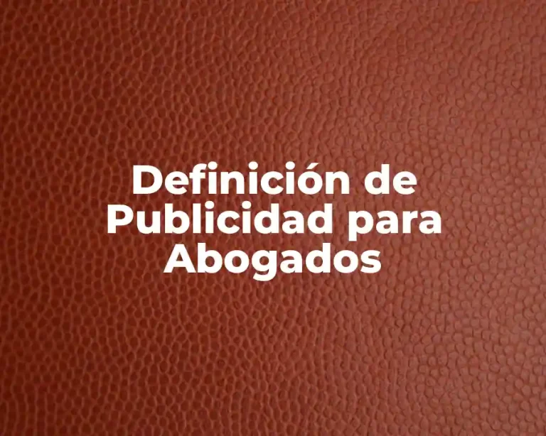 Definición de Publicidad para Abogados
