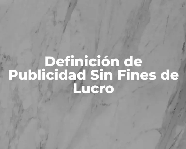 Definición de Publicidad Sin Fines de Lucro
