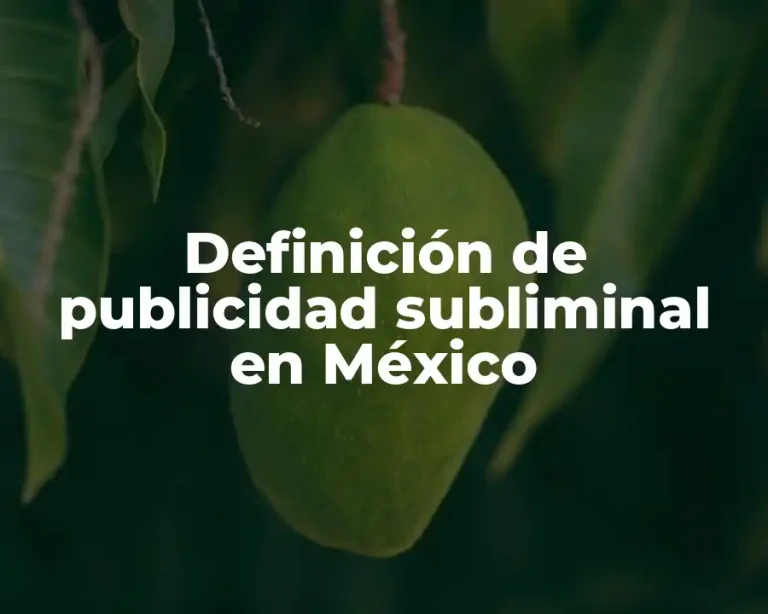 Definición de publicidad subliminal en México