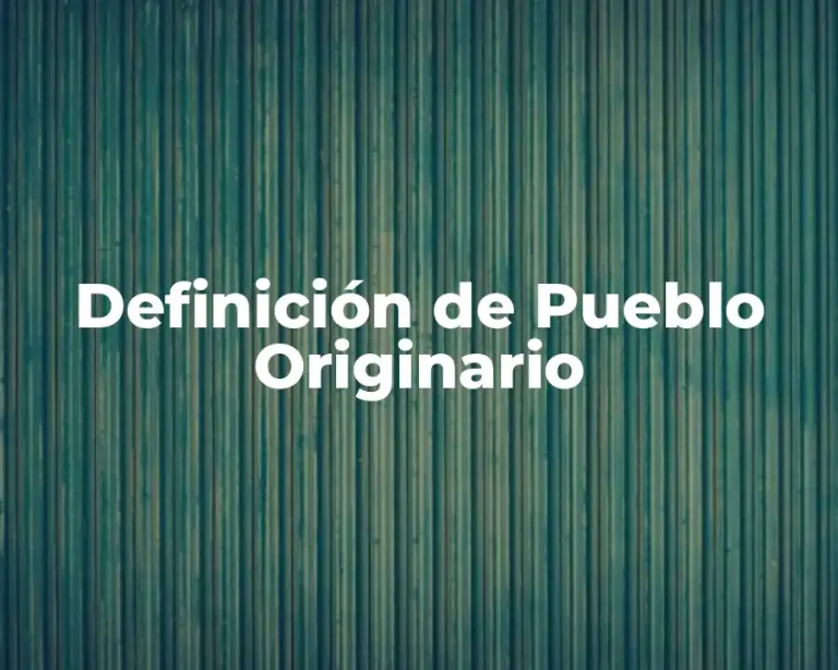 Definición de Pueblo Originario