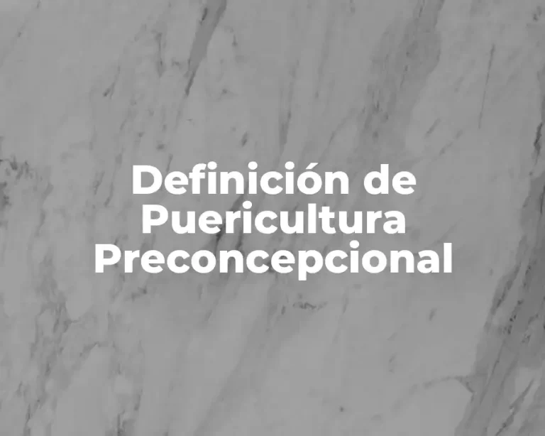 Definición de Puericultura Preconcepcional