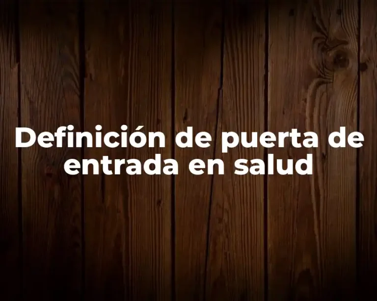 Definición de puerta de entrada en salud