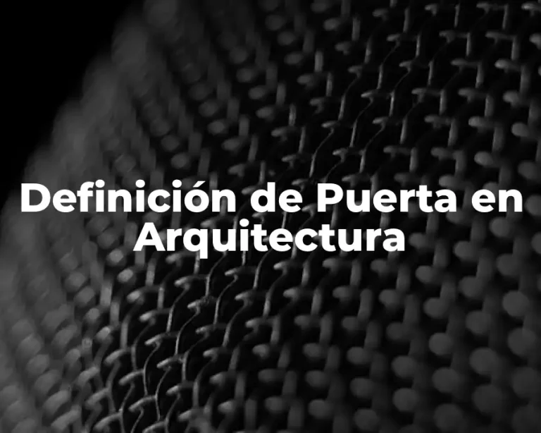 Definición de Puerta en Arquitectura