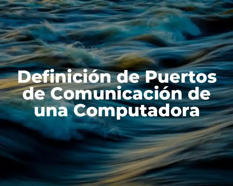 Definición de Puertos de Comunicación de una Computadora