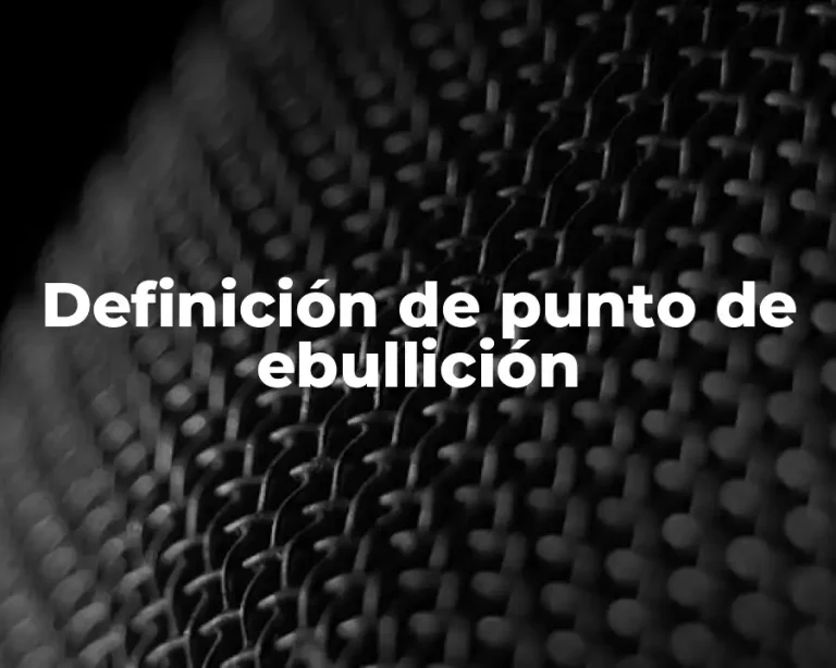 Definición de punto de ebullición