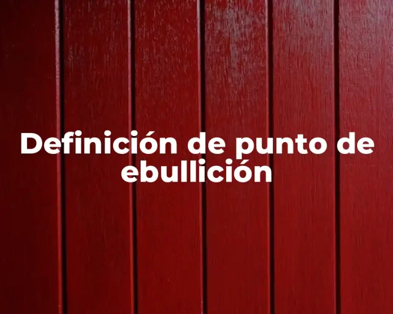 Definición de punto de ebullición
