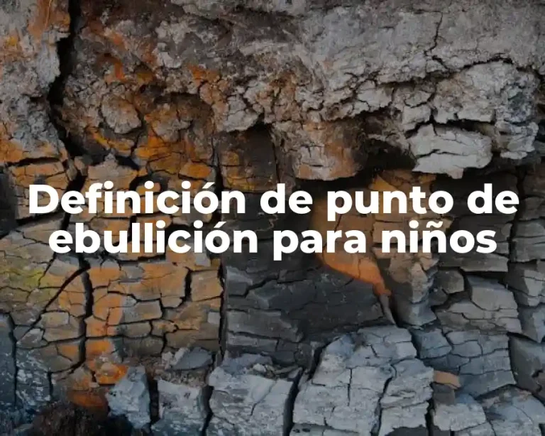 Definición de punto de ebullición para niños