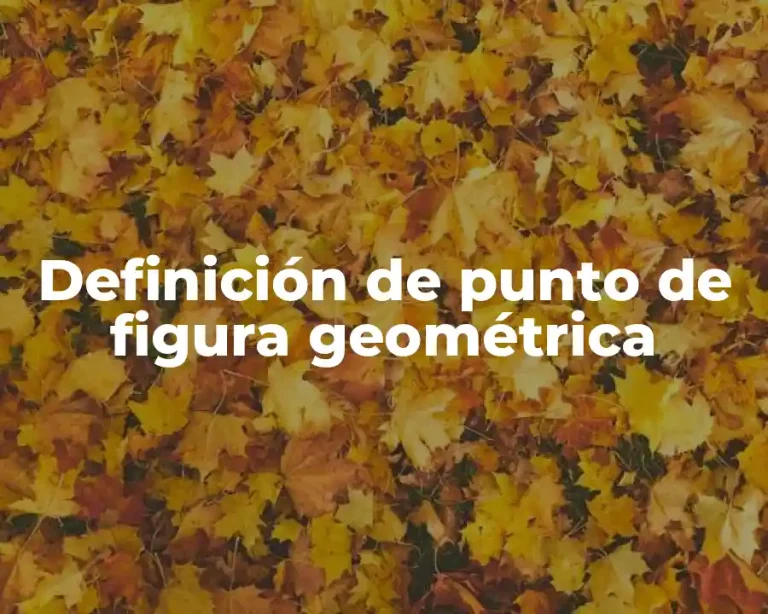 Definición de punto de figura geométrica