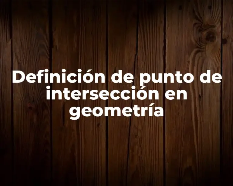 Definición de punto de intersección en geometría