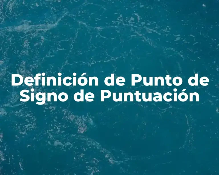 Definición de Punto de Signo de Puntuación