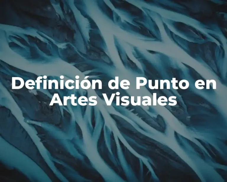 Definición de Punto en Artes Visuales