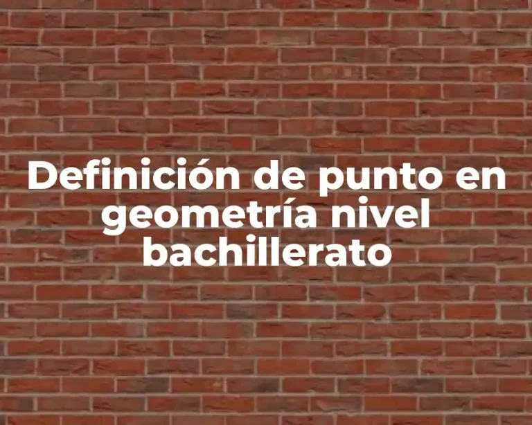 Definición de punto en geometría nivel bachillerato