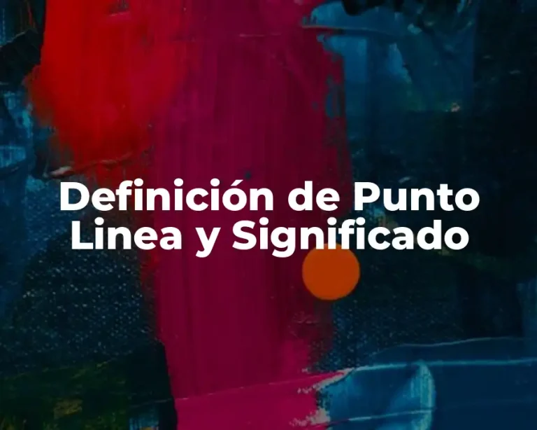Definición de Punto Linea y Significado