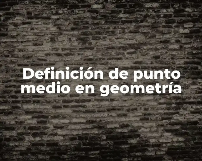 Definición de punto medio en geometría