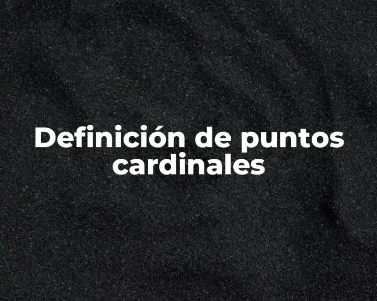 Definición de puntos cardinales