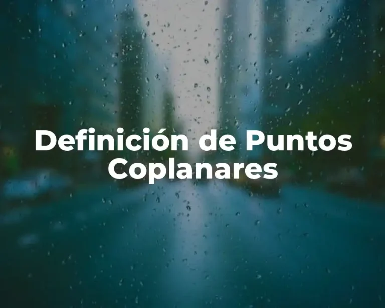 Definición de Puntos Coplanares