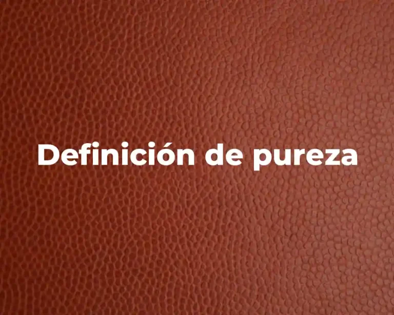 Definición de pureza