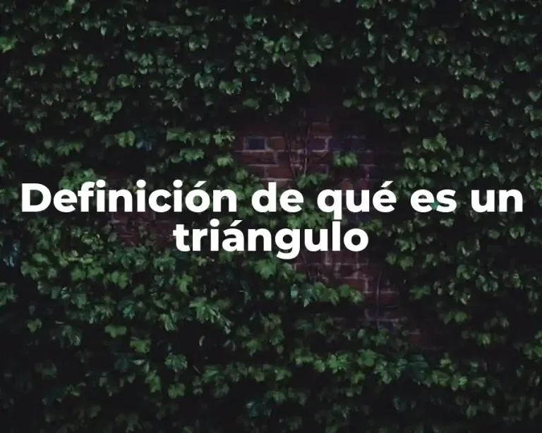 Definición de qué es un triángulo
