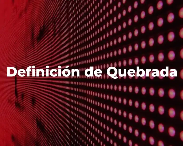 Definición de Quebrada
