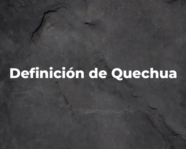 Definición de Quechua