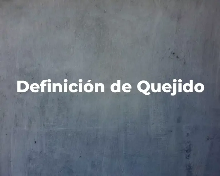 Definición de Quejido