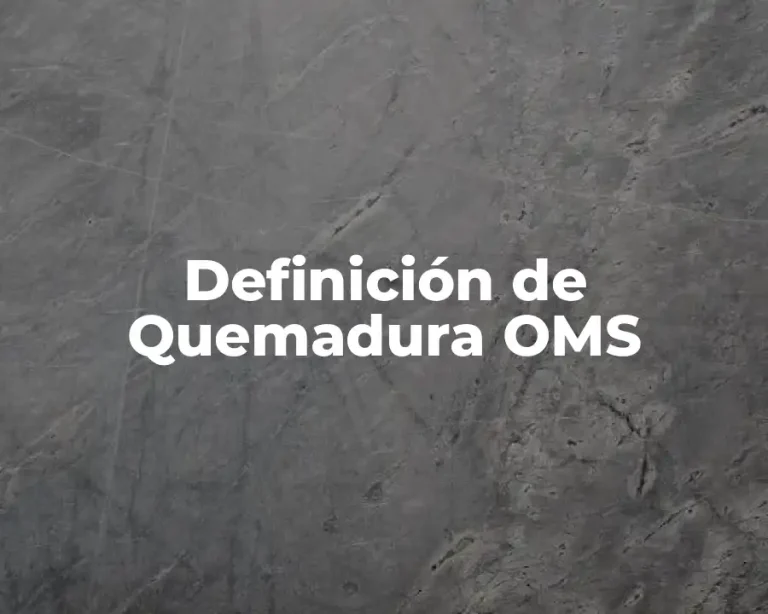 Definición de Quemadura OMS